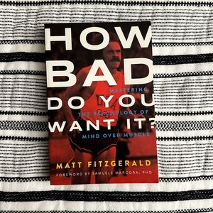 How bad do you want it? By Matt Fitzgerald